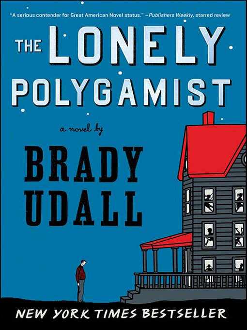 Title details for The Lonely Polygamist by Brady Udall - Wait list